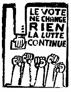The Vote Changes Nothing - The Struggle Continues